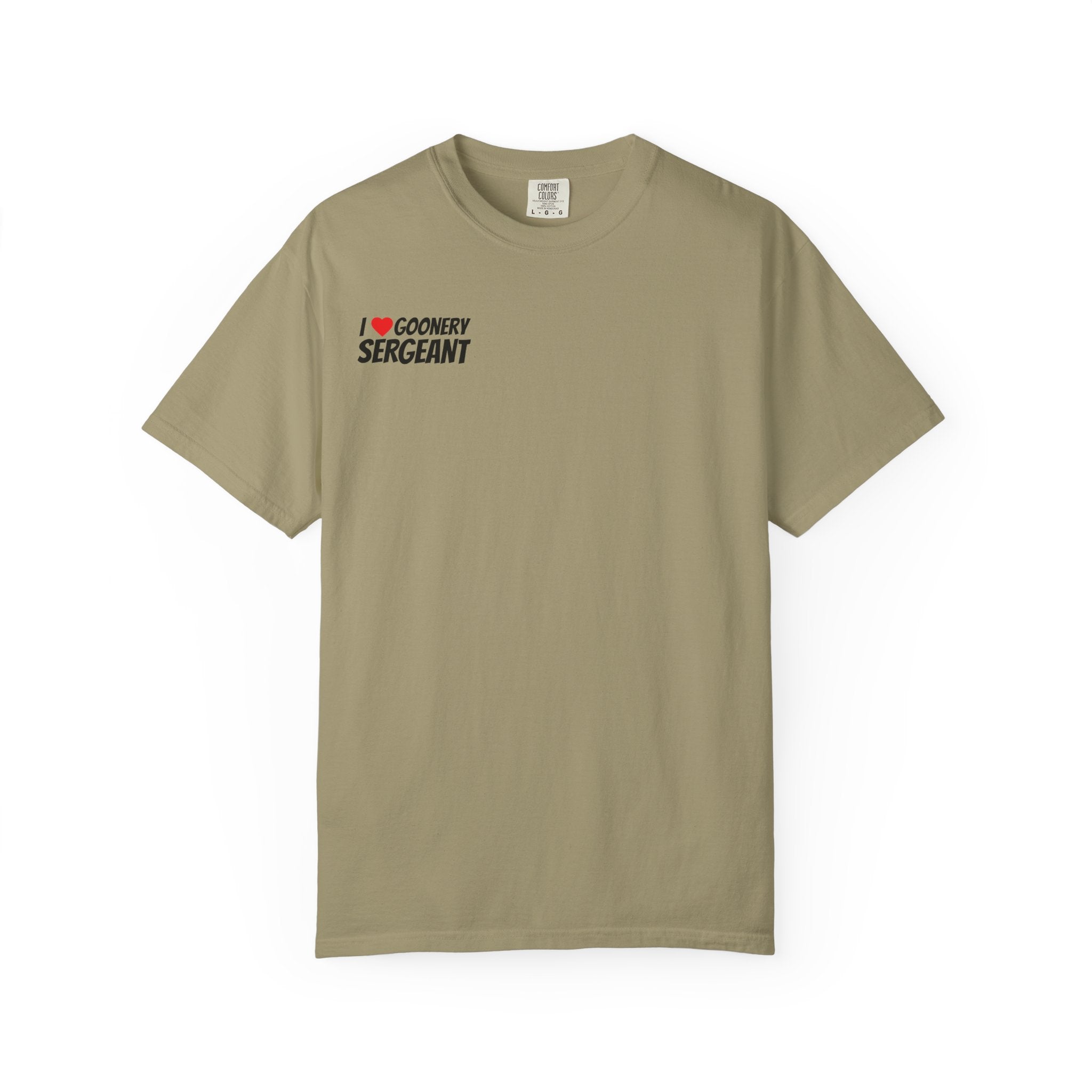 I love GOONERY Sgt Tshirt