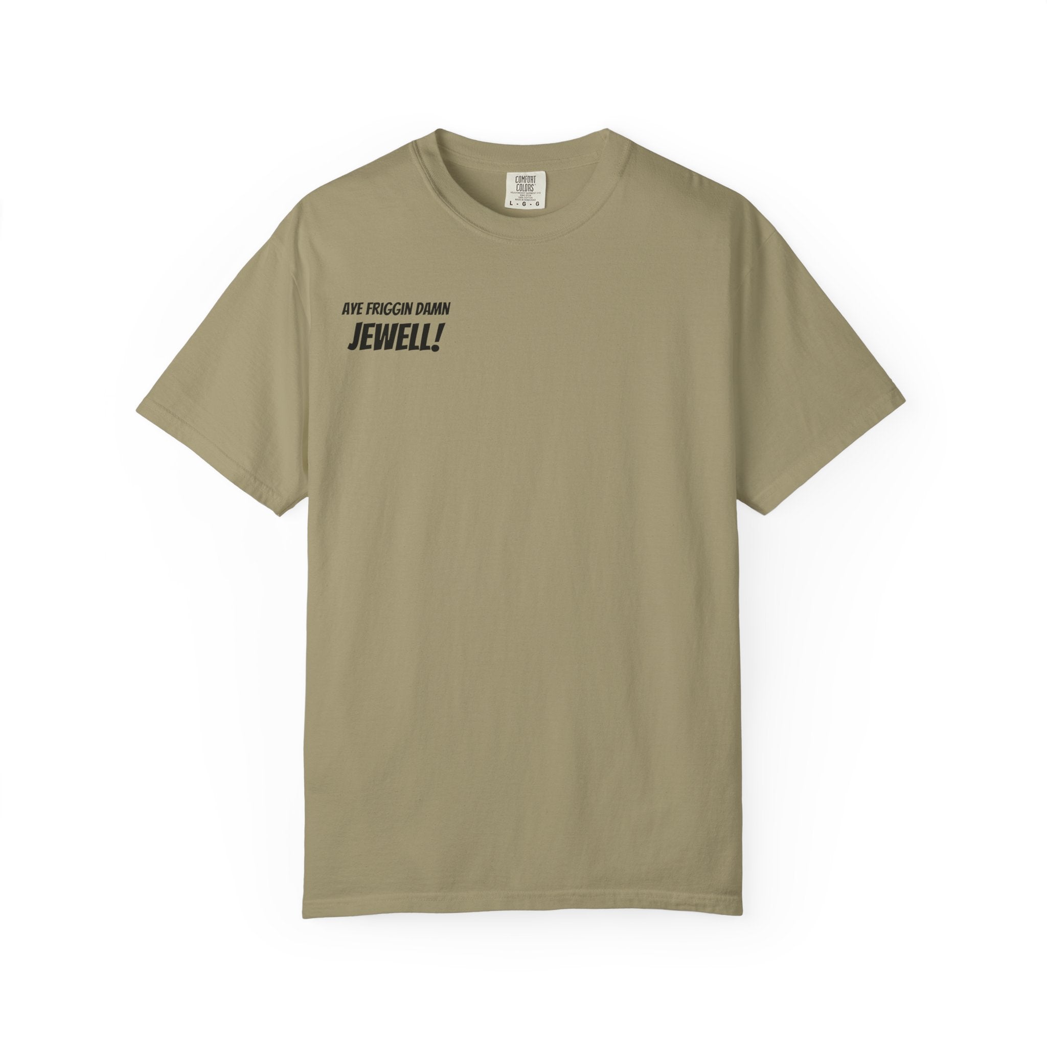 Aye Friggin Damn Jewell Tshirt