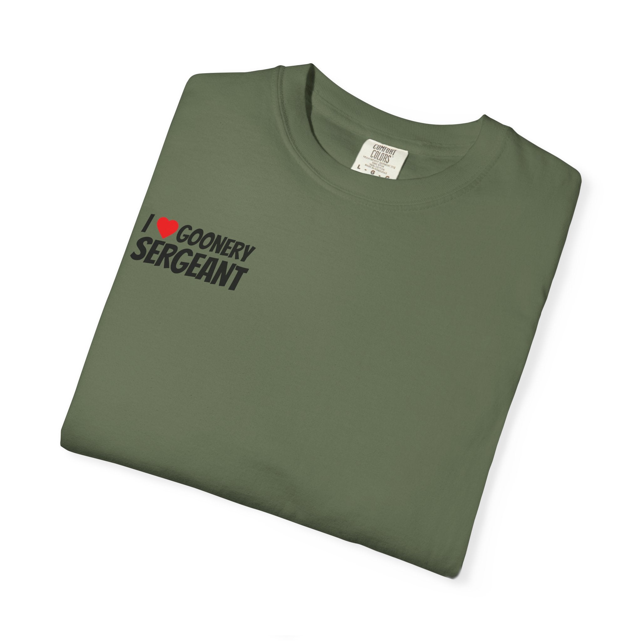 I love GOONERY Sgt Tshirt