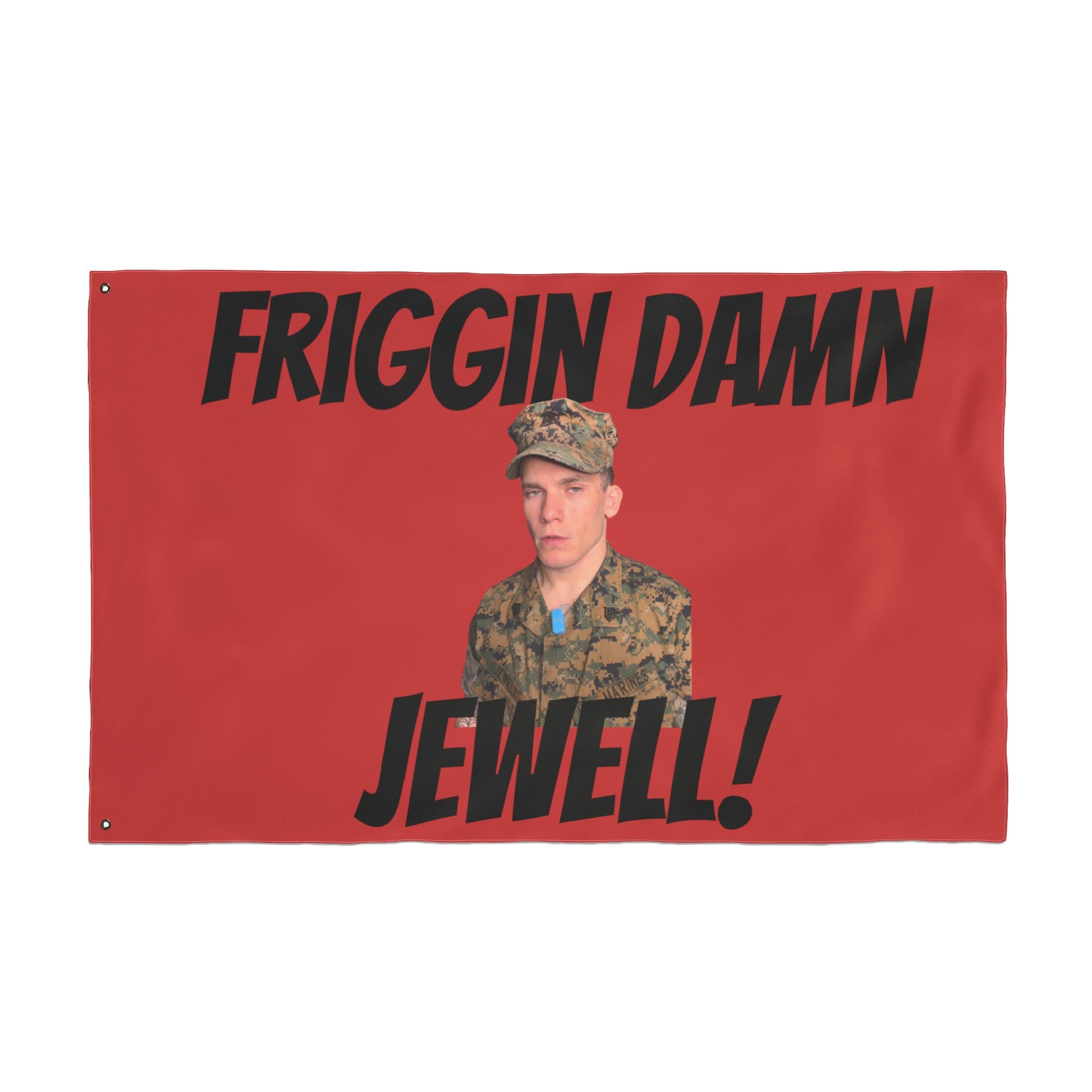 FRIGGIN DAMN JEWELL FLAG