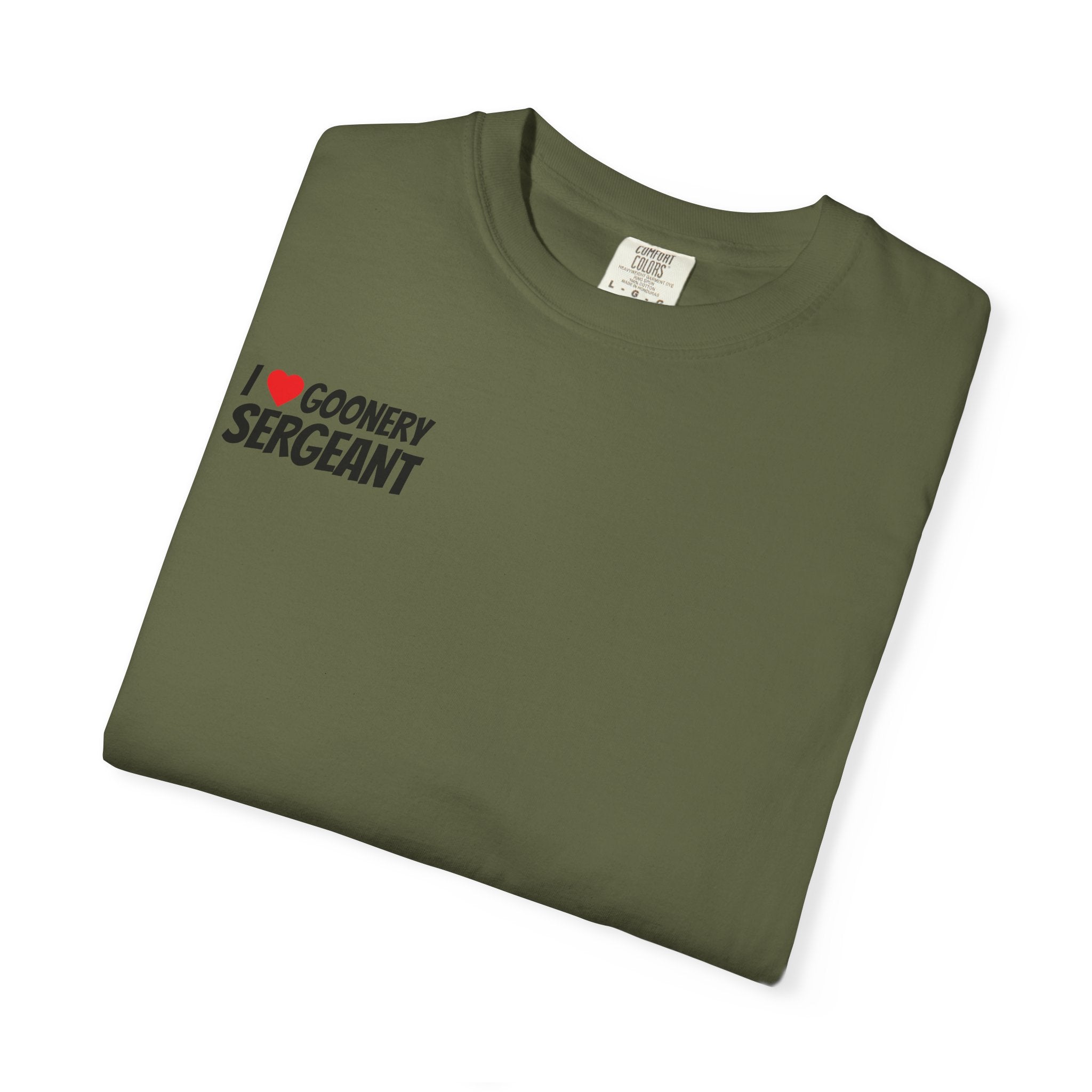 I love GOONERY Sgt Tshirt