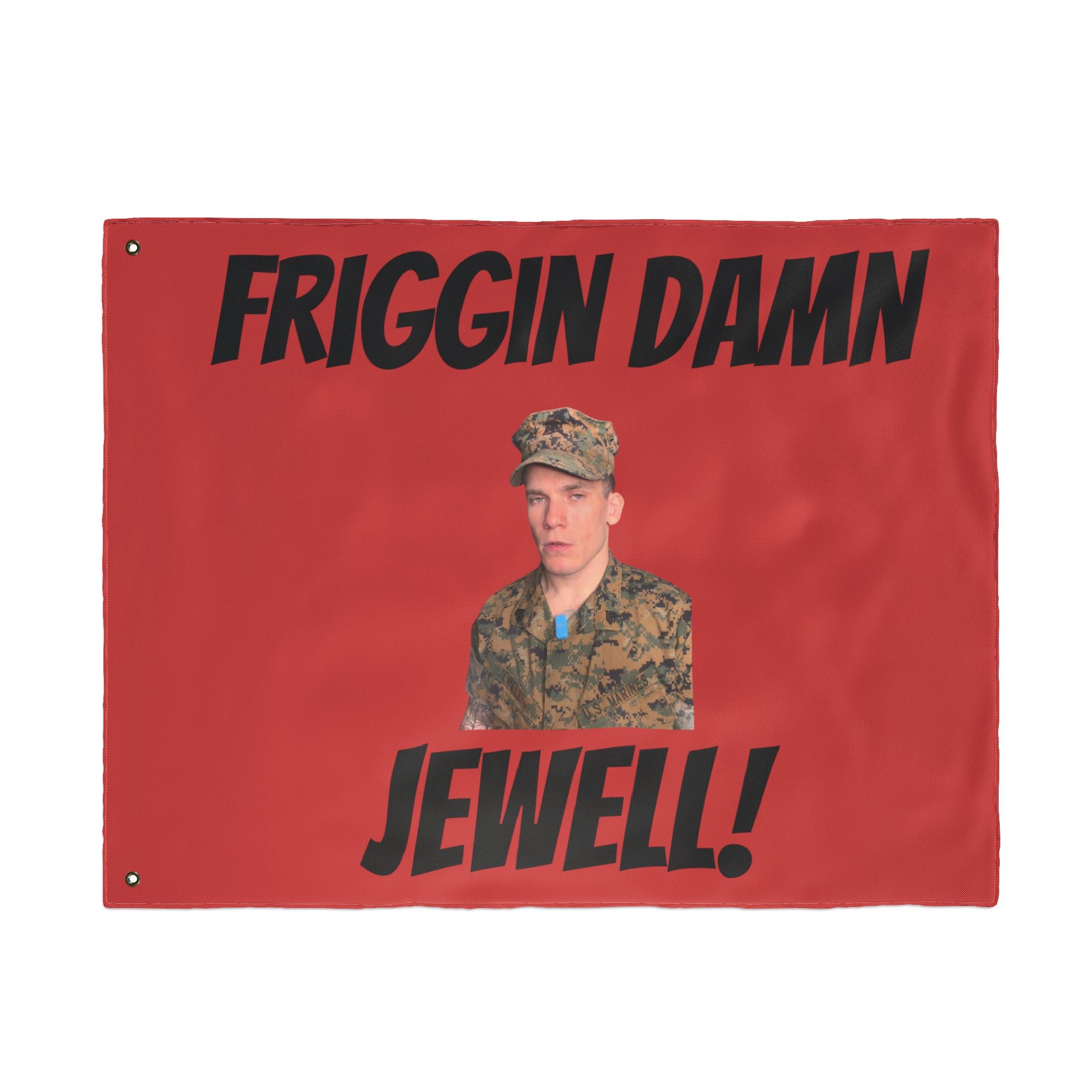 FRIGGIN DAMN JEWELL FLAG