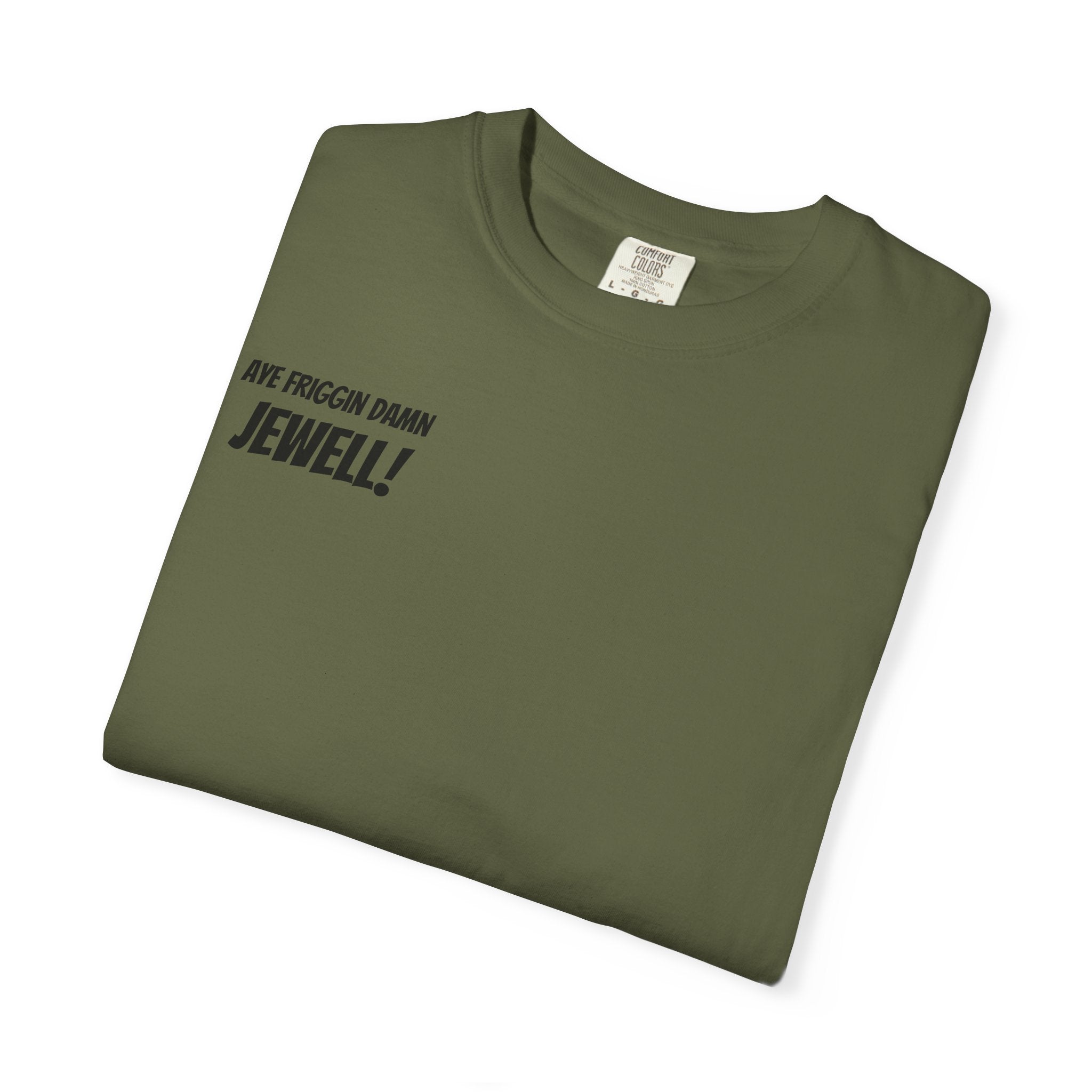 Aye Friggin Damn Jewell Tshirt